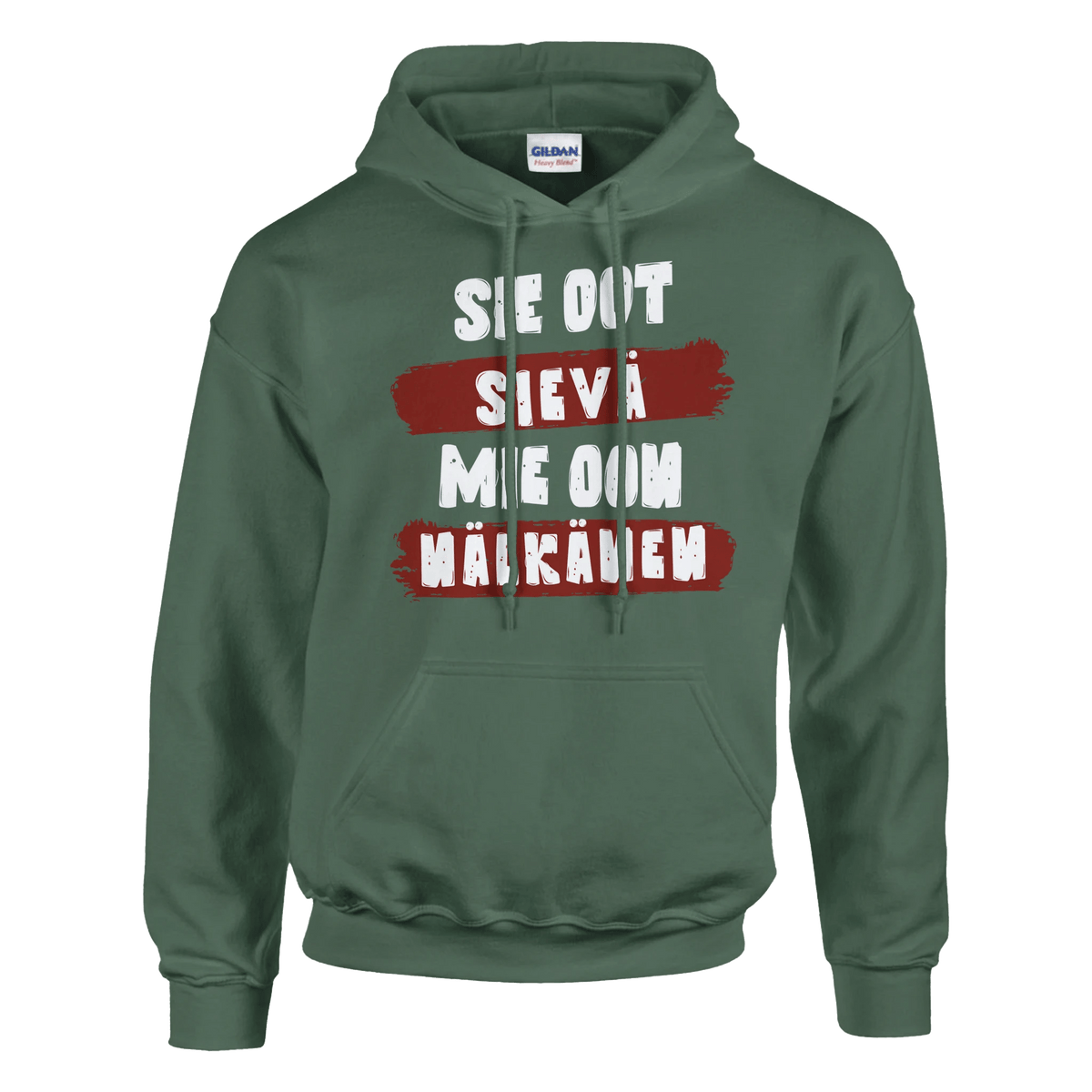 Sie Oot Sievä - Mie Oon Nälkänen - Huppari - Mun Paita