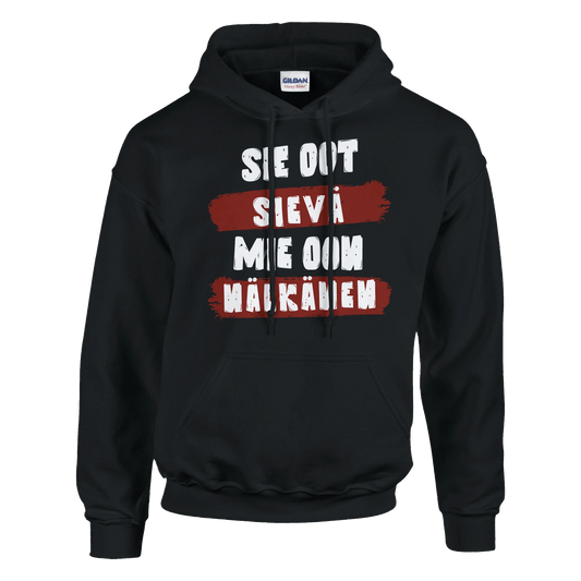 Sie Oot Sievä - Mie Oon Nälkänen - Huppari - Mun Paita