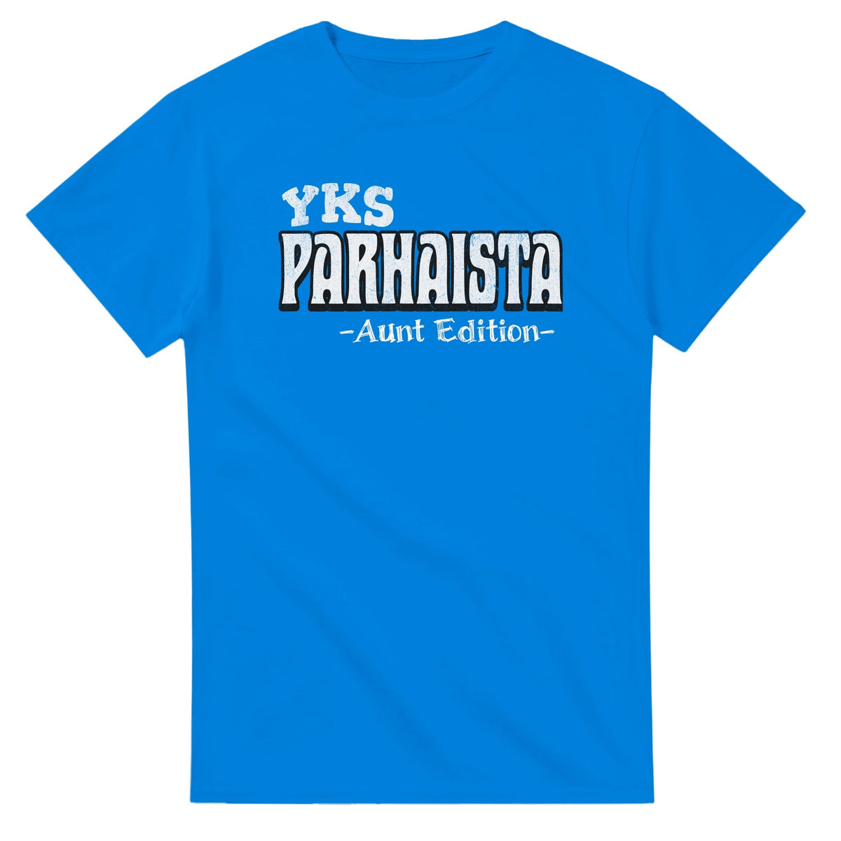 Yks Parhaista - Aunt Edition - 3XL - 5XL T - paita - Mun Paita