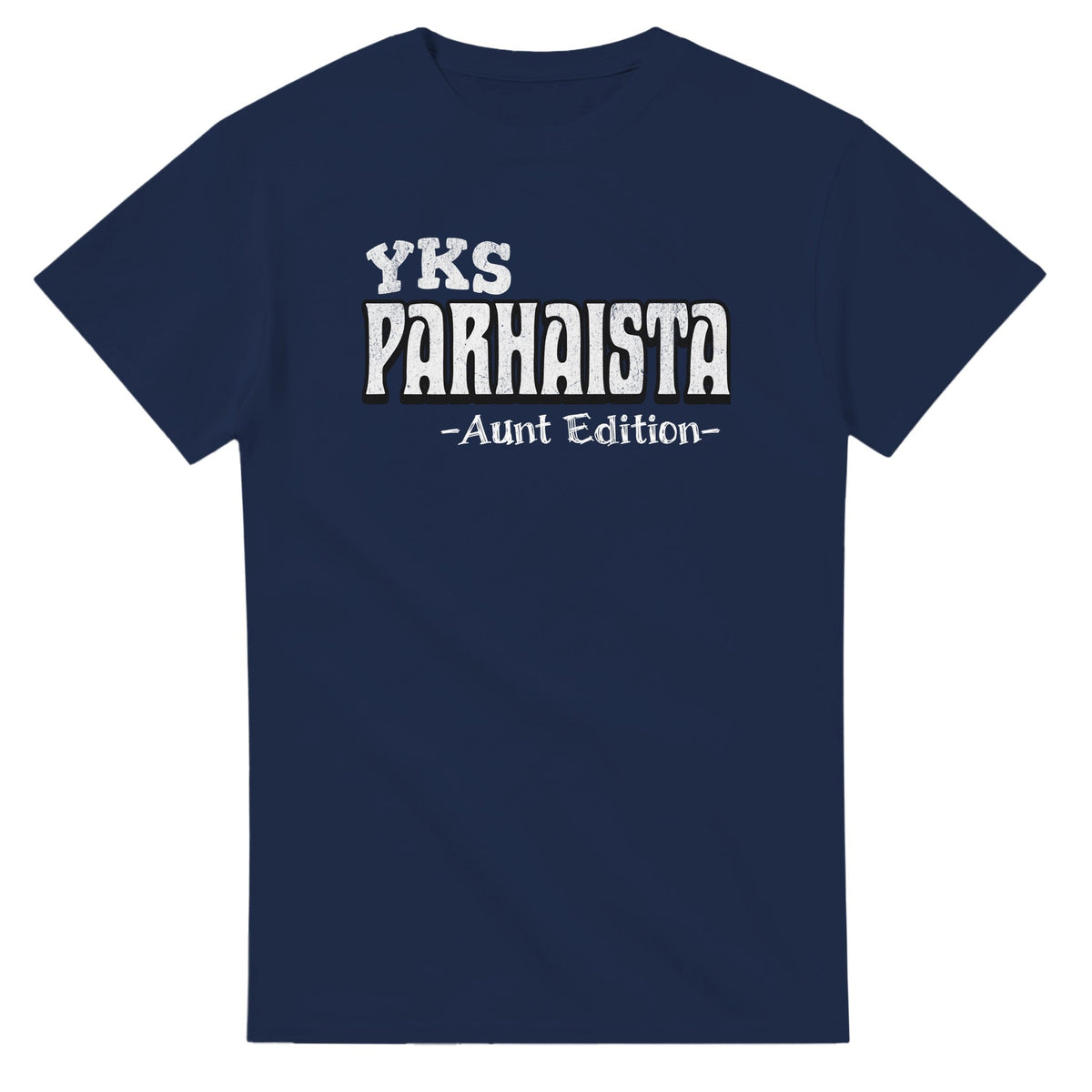 Yks Parhaista - Aunt Edition - 3XL - 5XL T - paita - Mun Paita