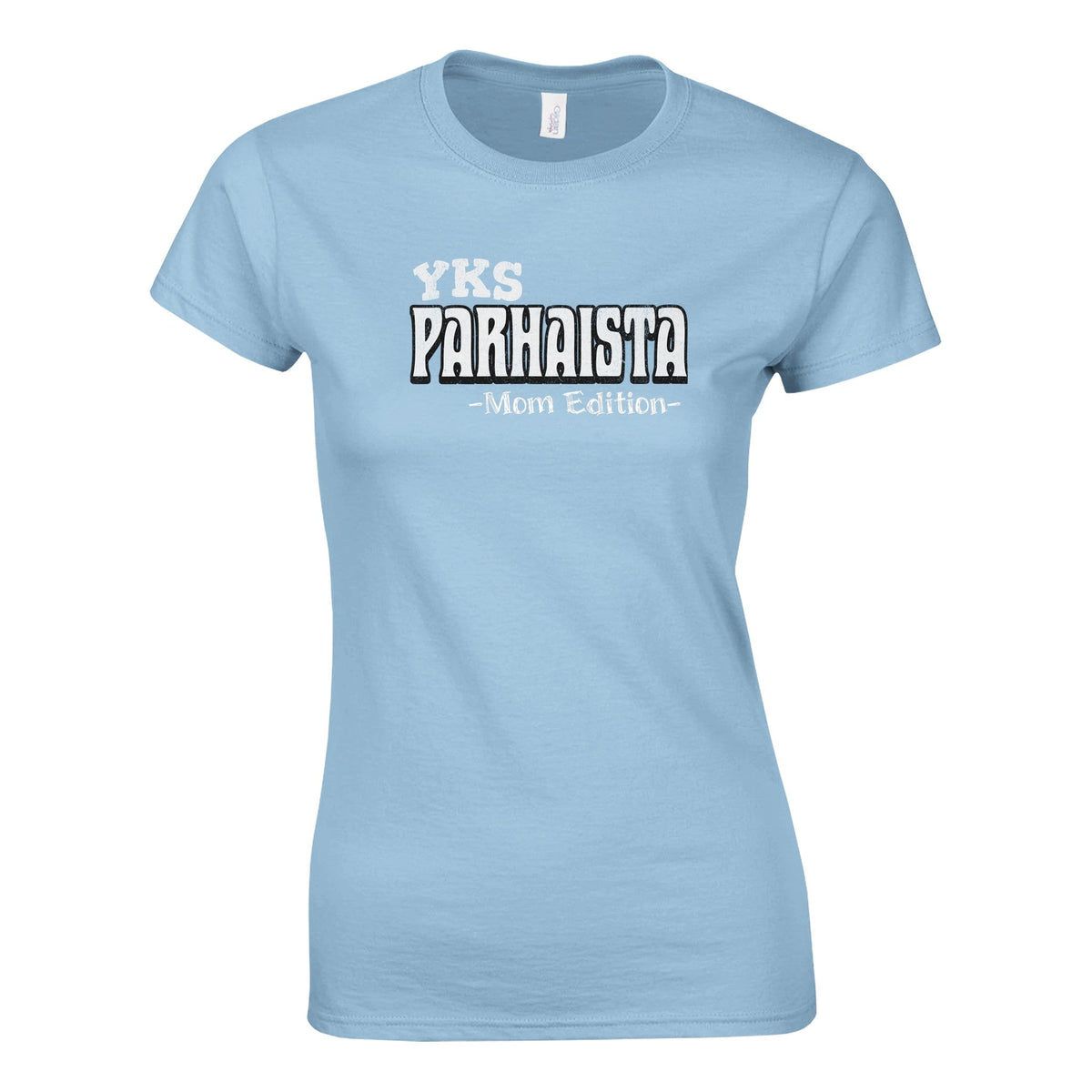 Yks Parhaista - Mom Edition - Naisten T - paita - Mun Paita