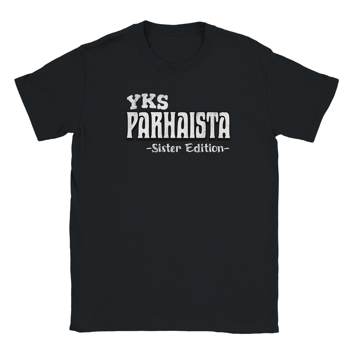 Yks Parhaista - Sister Edition - Miesten T - paita - Mun Paita