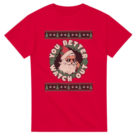 You Better Watch Out - 3XL - 5XL T - paita - Mun Paita