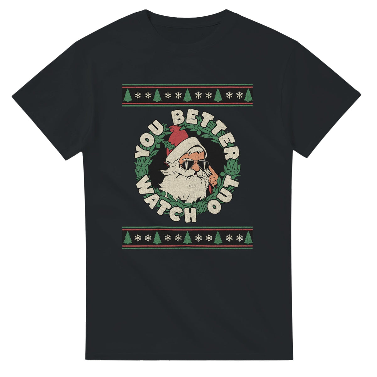 You Better Watch Out - 3XL - 5XL T - paita - Mun Paita